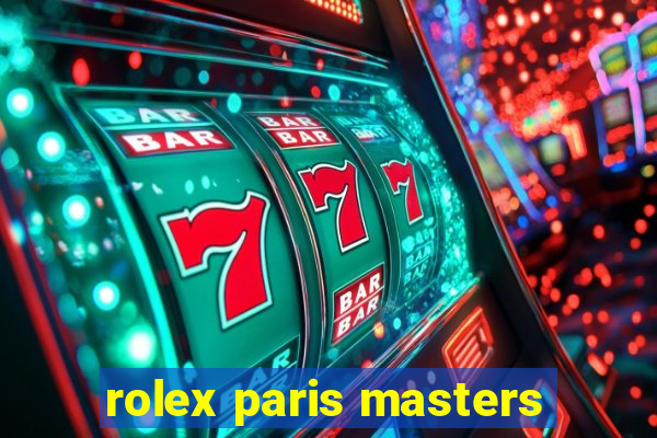 rolex paris masters