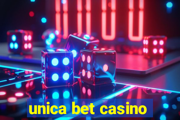 unica bet casino