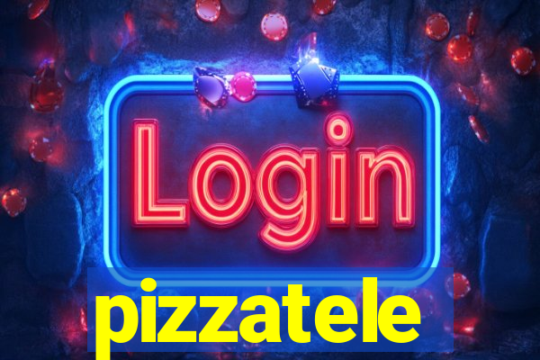 pizzatele