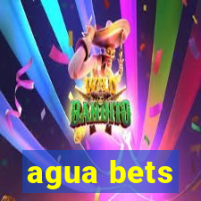 agua bets