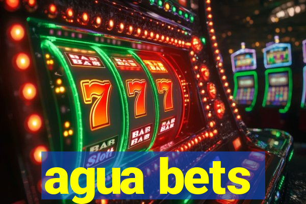 agua bets