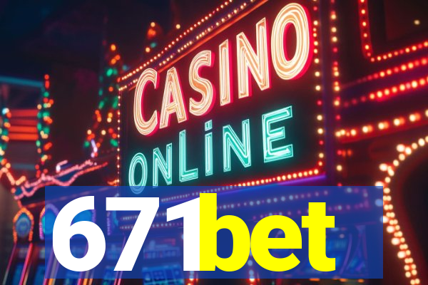 671bet