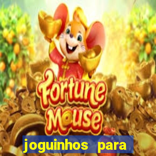 joguinhos para ganhar dinheiro