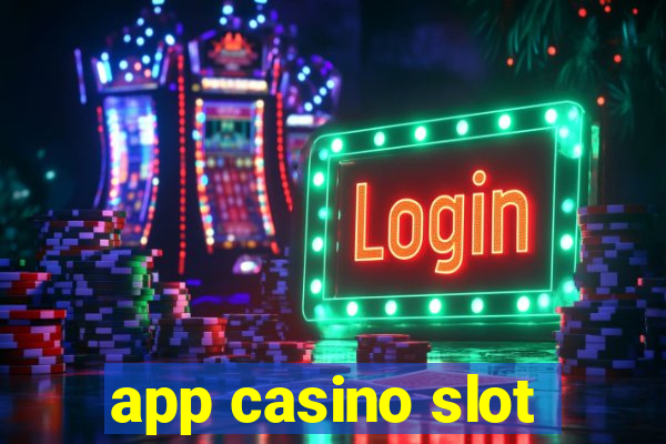 app casino slot