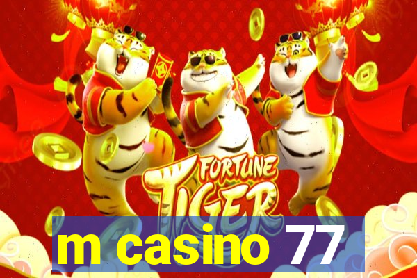 m casino 77