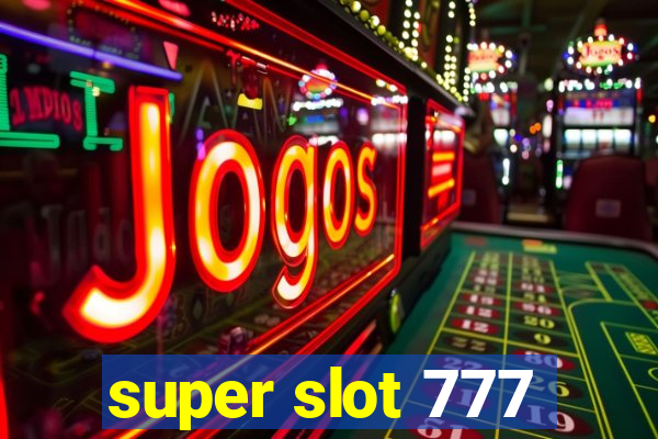 super slot 777