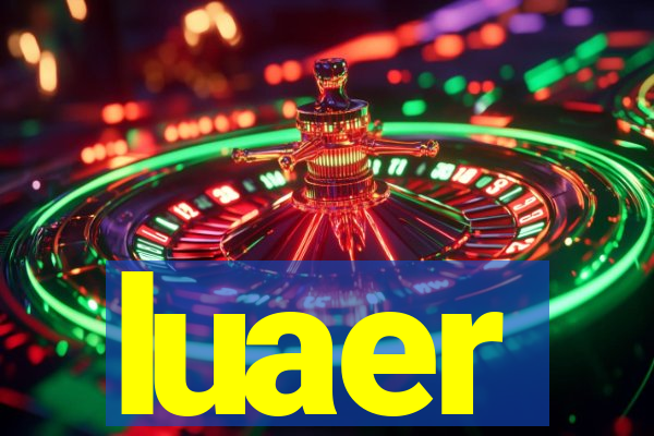 luaer