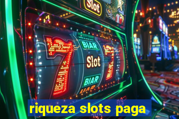 riqueza slots paga