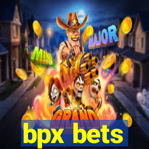 bpx bets