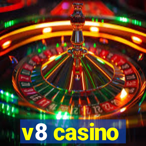 v8 casino