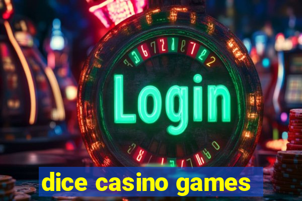 dice casino games