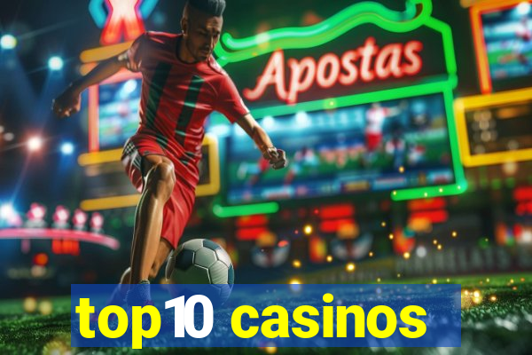 top10 casinos