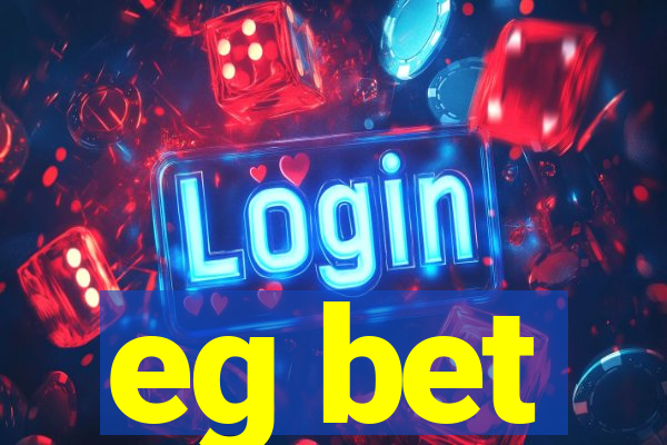 eg bet