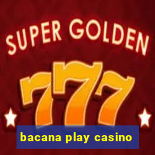 bacana play casino