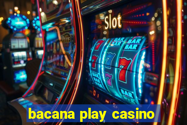 bacana play casino