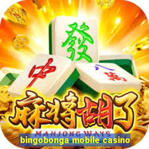 bingobonga mobile casino