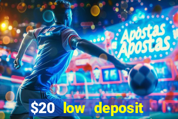 $20 low deposit casinos in nz