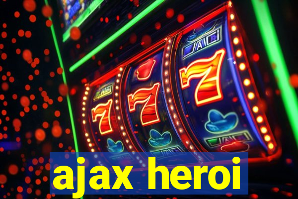 ajax heroi