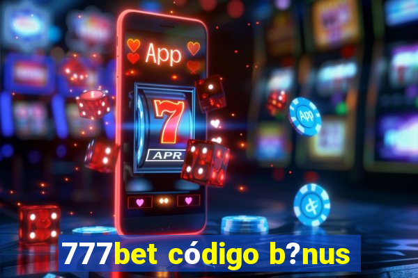 777bet código b?nus