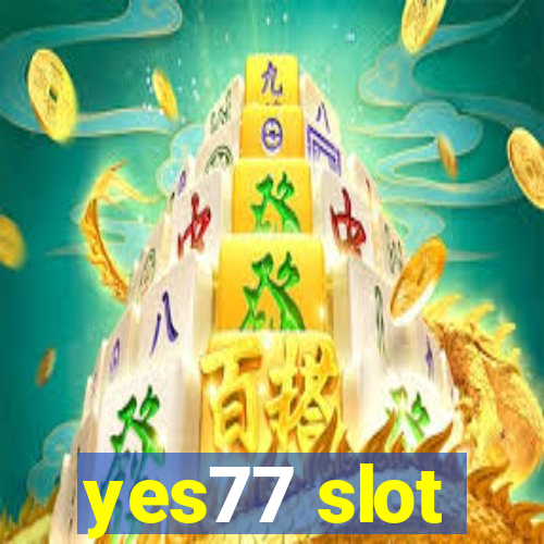 yes77 slot