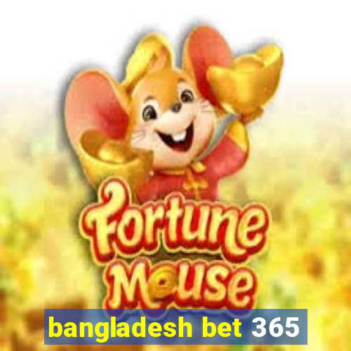 bangladesh bet 365