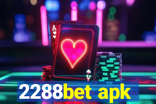 2288bet apk