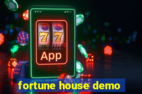 fortune house demo