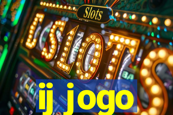 ij jogo