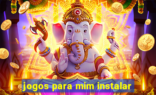 jogos para mim instalar