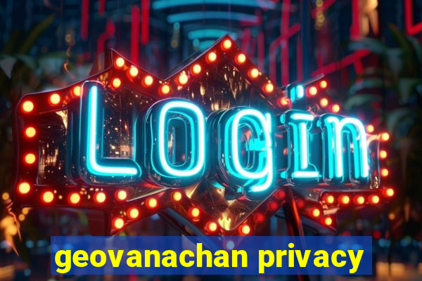 geovanachan privacy