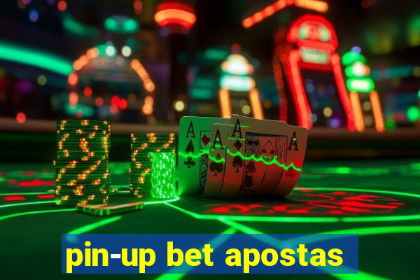 pin-up bet apostas