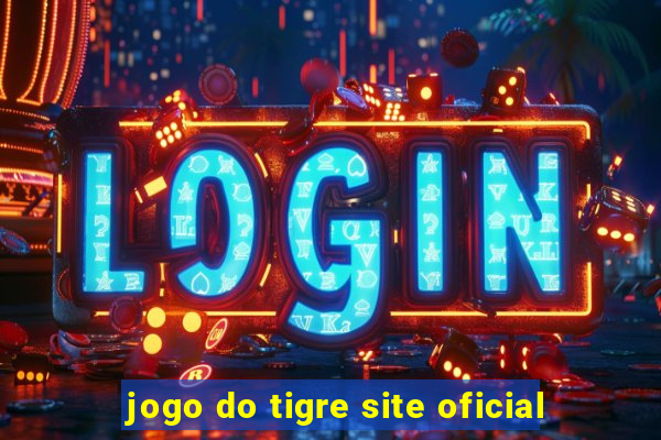 jogo do tigre site oficial