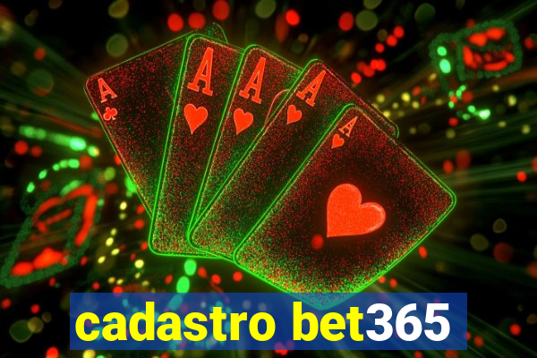 cadastro bet365