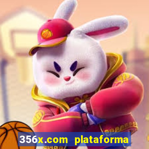 356x.com plataforma de jogos