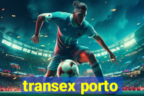 transex porto