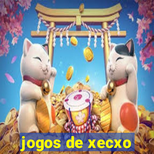 jogos de xecxo