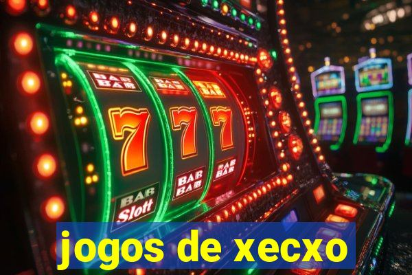 jogos de xecxo