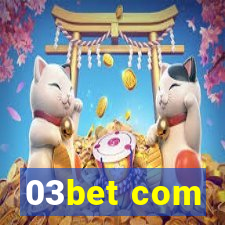 03bet com