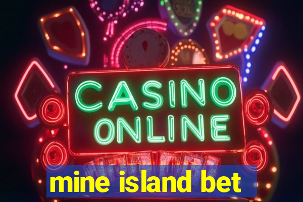 mine island bet