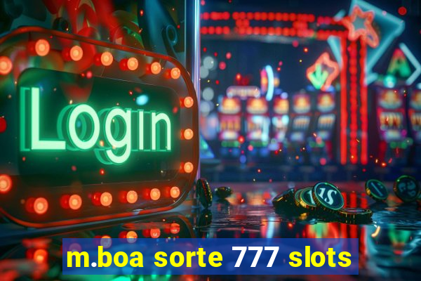 m.boa sorte 777 slots