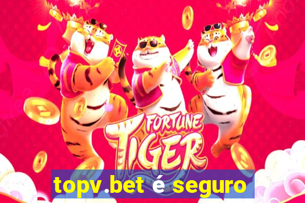 topv.bet é seguro