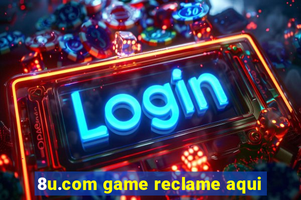 8u.com game reclame aqui