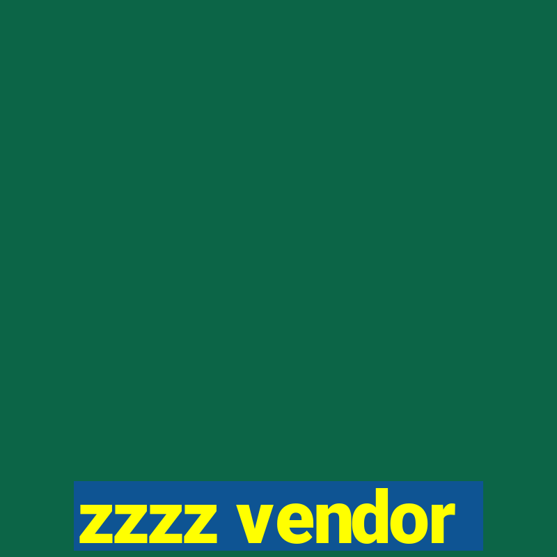 zzzz vendor