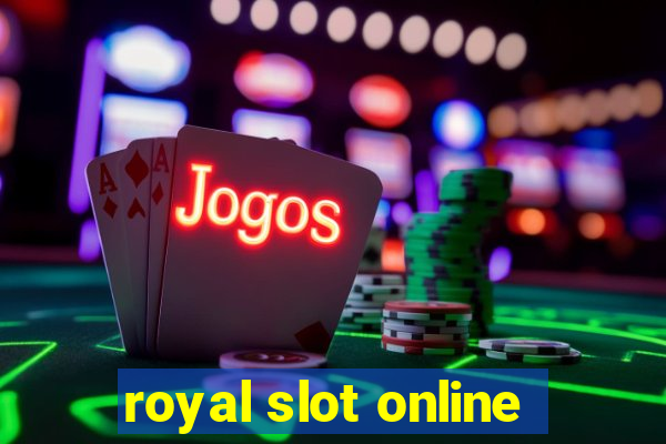 royal slot online