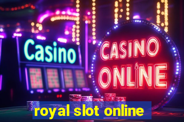 royal slot online