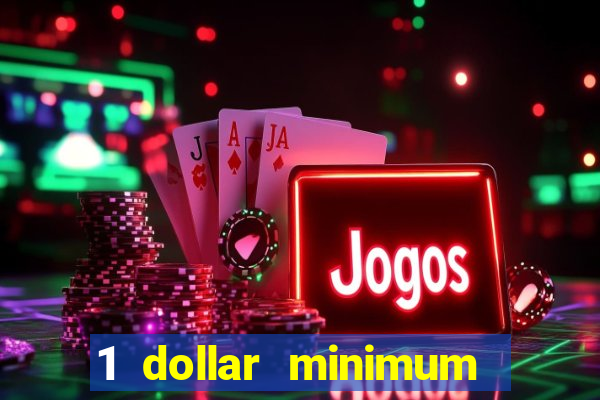 1 dollar minimum deposit casino canada