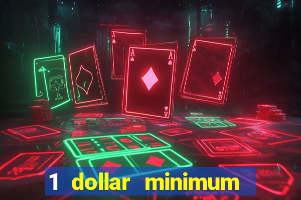 1 dollar minimum deposit casino canada