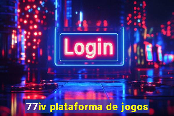 77iv plataforma de jogos