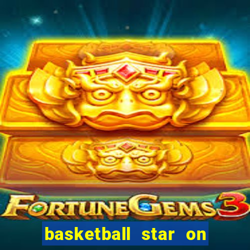 basketball star on fire slot