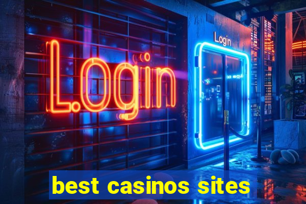 best casinos sites